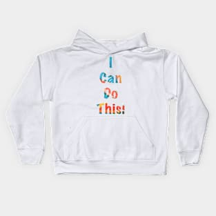 I can do this Kids Hoodie